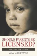 Should Parents Be Licensed?: Debating the Issues