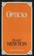 Opticks: Or Treatise of the Reflections, Inflections, and Colours of Light