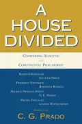 A House Divided: Comparing Analytic and Continental Philosophy by C. G. Prado — book cover