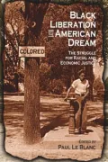 Black Liberation and the American Dream: The Struggle for Racial and Economic Justice