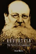 Krapotkin: The Politics of Community