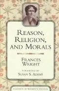Reason, Religion, and Morals