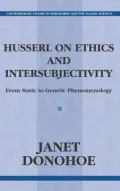 Husserl on Ethics and Intersubjectivity: From Static to Genetic Phenomenology