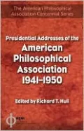 Presidential Addresses of the American Philosophical Association, 1941-1950, Vol. 5
