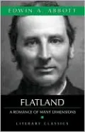 Flatland: A Romance of Many Dimensions