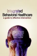 Integrated Behavioral Healthcare: A Guide to Effective Intervention