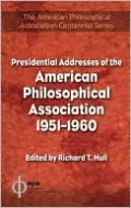 Presidential Addresses of the American Philosophical Association (1951-1960), Vol. 6