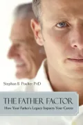 The Father Factor: How Your Father's Legacy Impacts Your Career