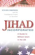 Jihad Incorporated: A Guide to Militant Islam in the US