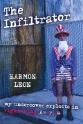 The Infiltrator: My Undercover Exploits in Right-Wing America