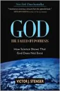 God -- the Failed Hypothesis: How Science Shows that God Does Not Exist
