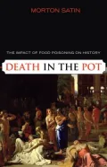 Death in the Pot: The Impact of Food Poisoning in History