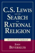 C.S. Lewis and the Search for Rational Religion: Revised and Updated Edition