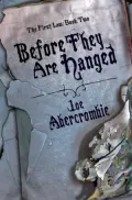 Before They are Hanged (First Law Series #2)