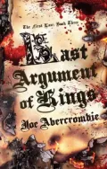Last Argument of Kings (First Law Series #3)
