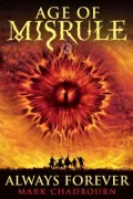 Age of Misrule Book Three: Always Forever