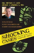 Shocking Cases from Dr. Henry Lee’s Forensic Files: The Phil Spector Case /  the Priest’s Ritual Murder of a Nun /  the Brown’s Chicken Massacre and More!
