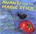 Anansi and the Magic Stick by Eric A. Kimmel — book cover
