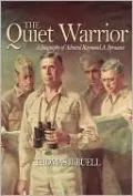 The Quiet Warrior: A Biography of Admiral Raymond A. Spruance