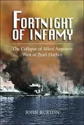 Fortnight of Infamy: The Collapse of Allied Airpower West of Pearl Harbor, December 1941