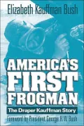 America's First Frogman: The Draper Kauffman Story
