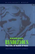 Fateful Rendezvous: The Life of Butch O'Hare
