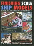 Finishing Scale Ship Models: Detailing and Painting Techniques