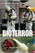 Bioterror in the 21st Century: Emerging Threats in a New Global Environment