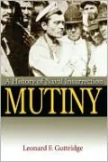 Mutiny: A History of Naval Insurrection