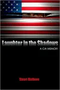 Laughter in the Shadows: A CIA Memoir