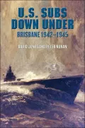 U. S. Subs down Under : Brisbane 1942-1945