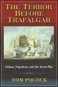 The Terror Before Trafalgar : Nelson, Napoleon, and the Secret War