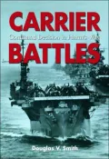 Carrier Battles: Command Decision in Harm's Way by Douglas V. Smith — book cover