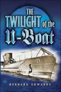 Twilight of the U-Boats