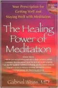 Healing Power of Meditation: Your Prescription for Getting Well and Staying Well with Meditation