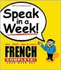 Speak in a Week French Complete