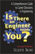Is There An Engineer Inside You?: A Comprehensive Guide to Career Decisions in Engineering
