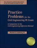 Practice Problems for the Civil Engineering PE Exam A Companion to the Civil Engineering Ref...
