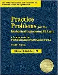 Practice Problems for the Mechanical Engineering Pe Exam A Companion to the Mechanical Engin...