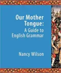 Our Mother Tongue: An Introductory Guide to English Grammar