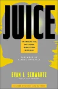 Juice: The Creative Fuel That Drives Today's World-Class Inventors