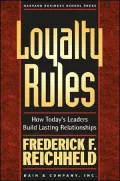Loyalty Rules!: How Today's Leaders Build Lasting Relationships