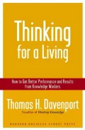 Thinking for a Living: How to Get Better Performance and Results from Knowledge Workers