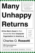 Many Unhappy Returns: One Man's Quest to Turn Around the Most Unpopular Organization in America