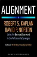 Alignment: Using the Balanced Scorecard to Create Corporate Synergies