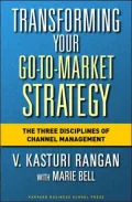 Transforming Your Go-to-Market Strategy: The Three Disciplines of Channel Management