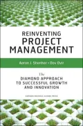 Reinventing Project Management: The Diamond Approach to Successful Growth and Innovation