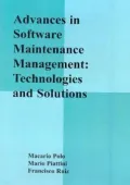 Advances in Software Maintenance Management : Technologies and Solutions