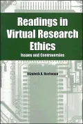 Readings in Virtual Research Ethics: Issues and Controversies