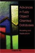 Advances in Fuzzy Object- Oriented Databases: Modeling and Applications
